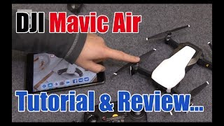 DJI Mavic Air, Setup, Tutorial &amp; Review