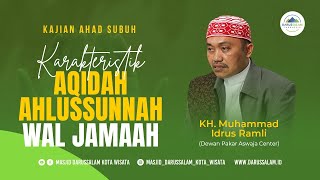 'Karakteristik Aqidah Ahlussunnah Wal Jamaah'  |  KH. Muhammad Idrus Romli