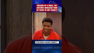 Because of a smile, his sentence increased from 25 years to 285 years!!!