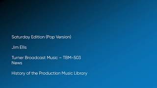 Saturday Edition (Pop) - Jim Ellis | Turner Broadcast Music (TBM-503) [Full Track] - HOTPML #1367