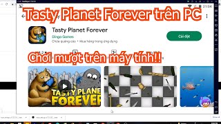 Cách tải Tasty Planet Forever trên Máy tính, Laptop Windows tốt nhất 2023 MOD APK PRO screenshot 4
