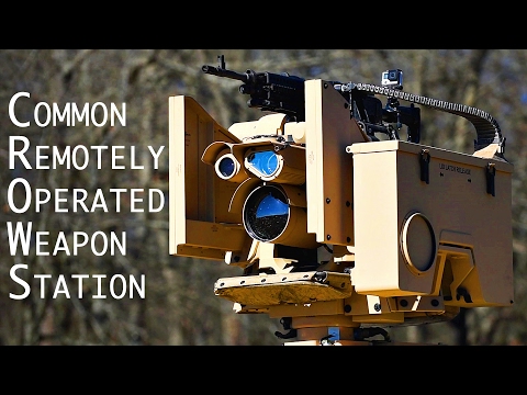 CROWS Remote Machine Gun System – Common Remotely Operated Weapon Station