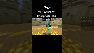 When you watch sharpness to much 😂