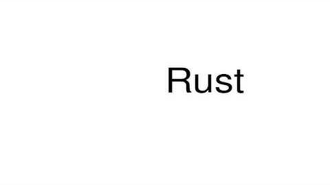 How to pronounce Rust