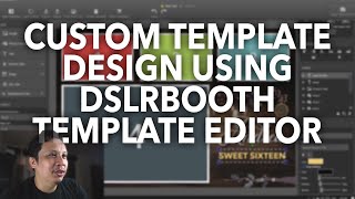 2022 dslrBooth Tutorial: Custom template design using dslrBooth's built-in Template Editor screenshot 5