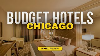 Best Budget Hotels in Chicago | Cheap Hotels in Chicago