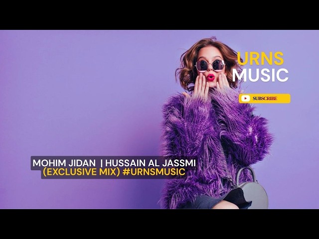 Mohim Jidan  | Hussain Al Jassmi  (Exclusive Mix) #URNSMUSIC