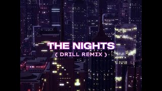 Avicii - The Nights (Official Drill Remix)