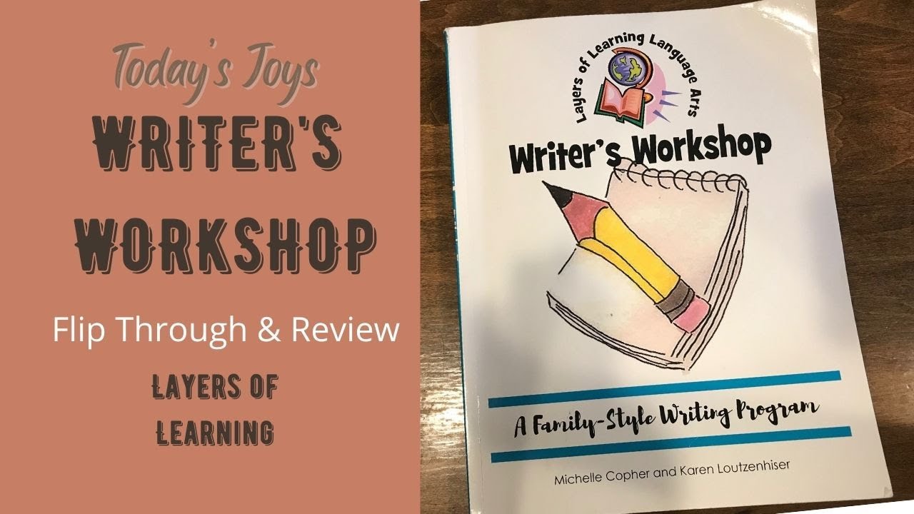 Writer's Workshop from Layers of Learning Flip Through and Review- Large Family Homeschool