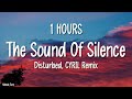 Disturbed The Sound Of Silence CYRIL Remix Lyrics 1HOUR Disturbed The Sound Of Silence CYRIL Remix Lyrics 1HOUR