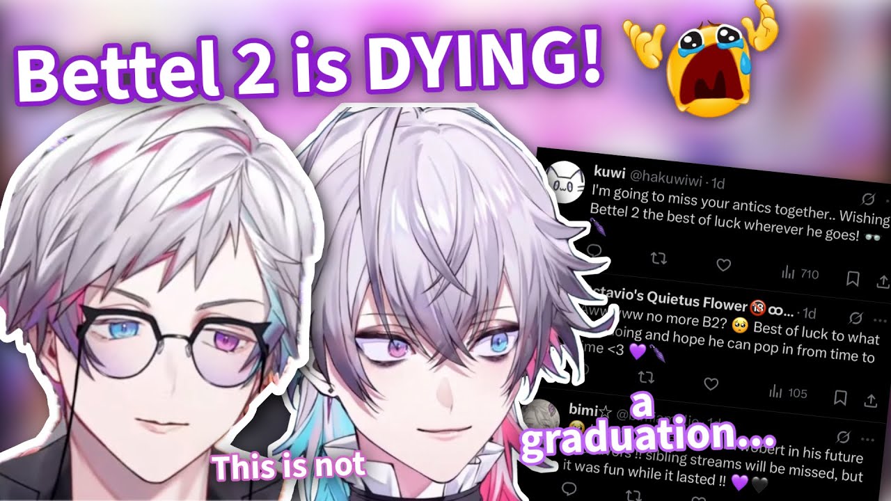 Bettel 2 and Bettel talk about his DEATH! and why is not a graduation…【Holostars EN | Gavis Bettel】