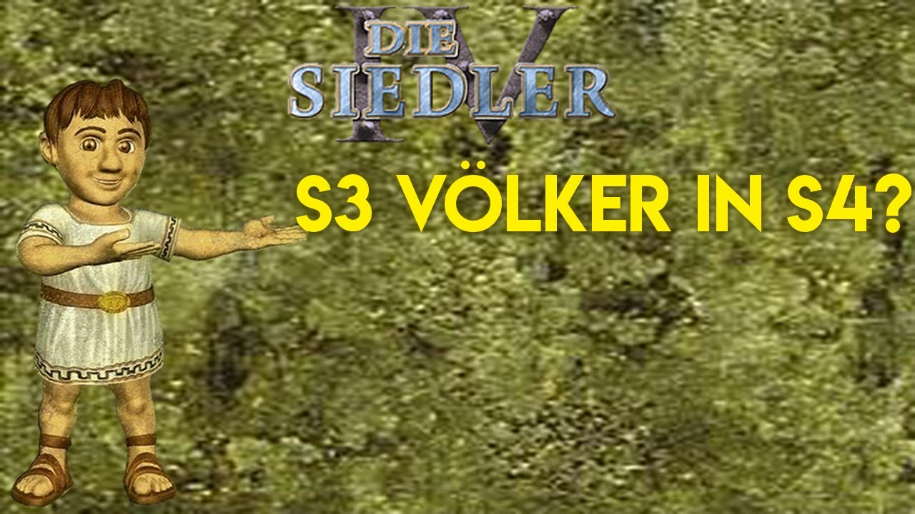 Siedler III Völker in Siedler IV? Eine Reevaluation