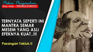 Mantra Semar Mesem Asli Itu Yang Seperti Apa? BEGINILAH YANG ASLI