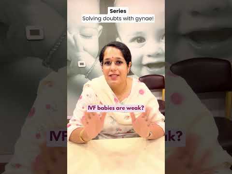 Are IVF Babies Weak? Myth or Fact? | Solving Doubts with Gynae Ep. 6