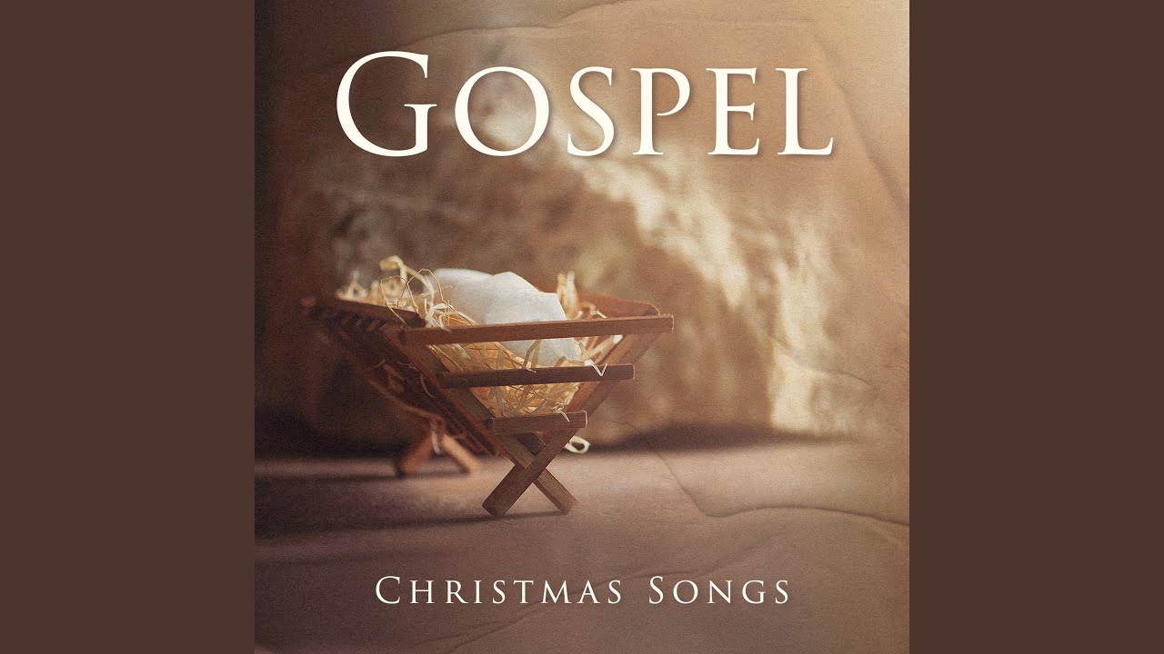 Gospel Christmas Songs YouTube