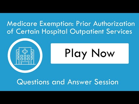 Medicare Exemption: Prior Authorization of Certain Hospital Outpatient Services