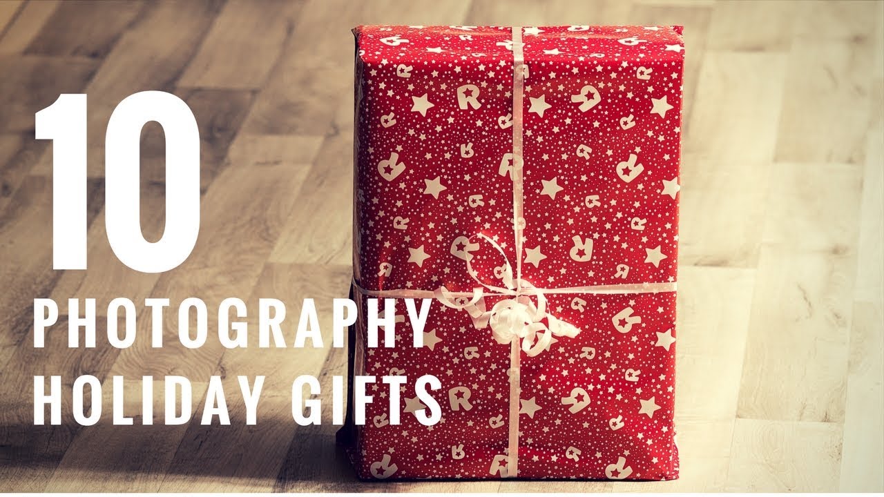 10 Photography Holiday Gift Ideas For Under 100 YouTube