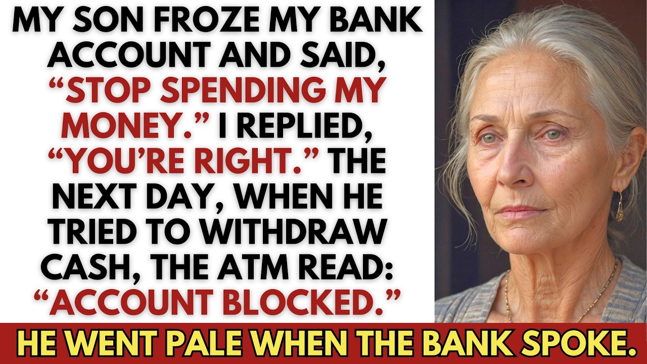 My Son Locked My Bank Account: “Stop Spending My Money” — The Next Day…