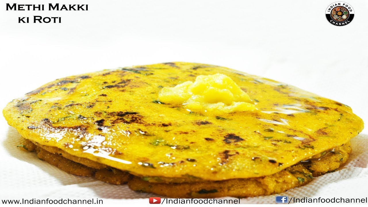 Methi Makki ki Roti-मेथी मक्की की रोटी-Mehi Makai Roti | Indian Food Channel