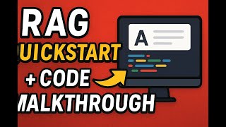 RAG - Quickstart + Code Walkthrough