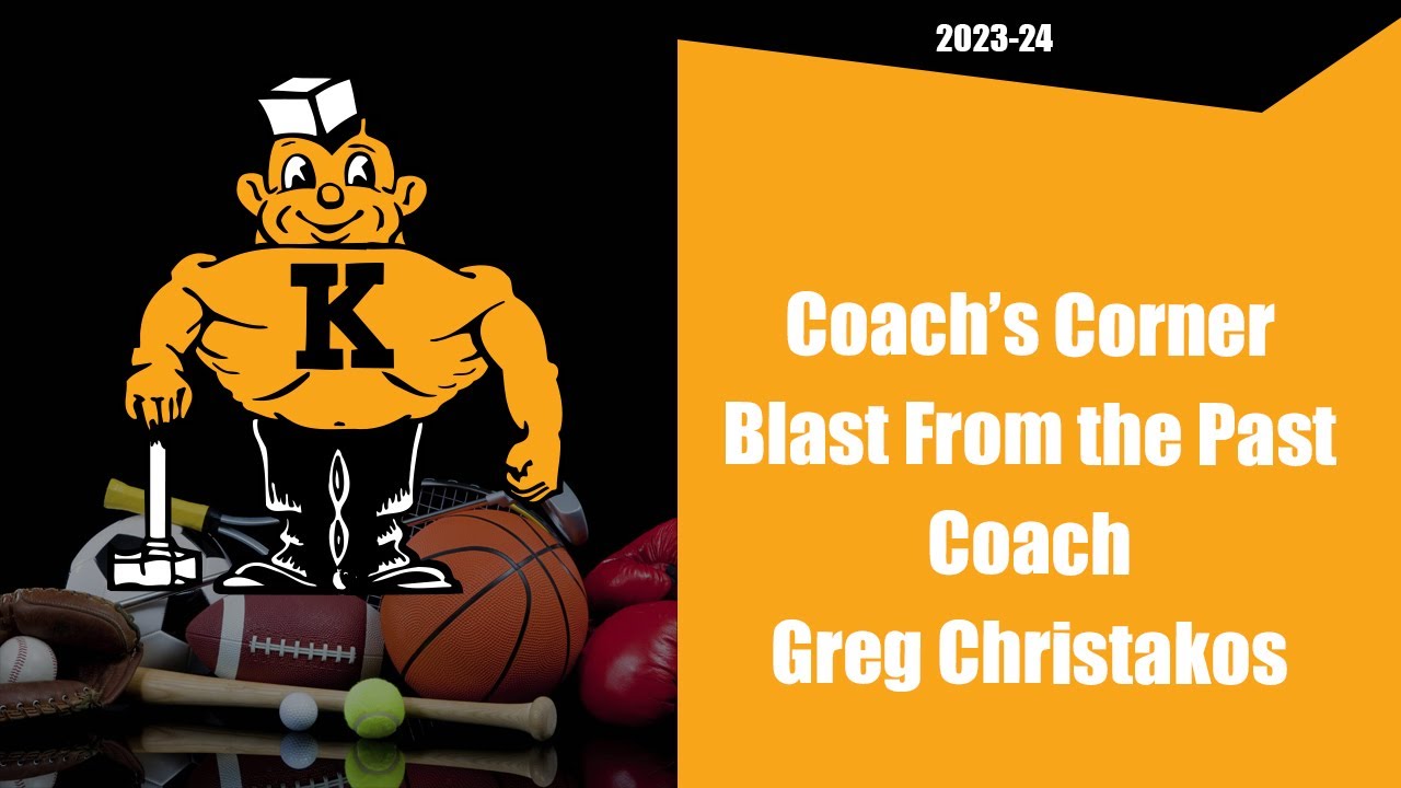 Coach's Corner With Bob McKee Blast From the Past - Coach Greg Christakos