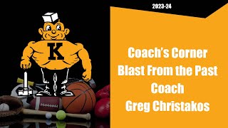 Coach's Corner With Bob McKee Blast From the Past - Coach Greg Christakos