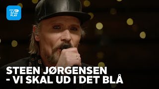 Toppen af poppen | Steen Jørgensen fortolker 'Vi skal ud i det blå' | TV 2 PLAY