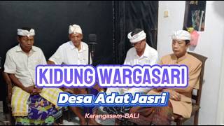 Kidung Wargasari Desa Adat Jasri, sebagai pengiring /sarana Upacara adat di Pura