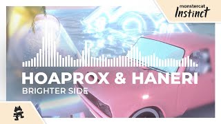 Hoaprox & Haneri - Brighter Side [Monstercat Release]