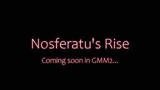 GMM2: Nosferatu’s Rise Official Reveal Trailer