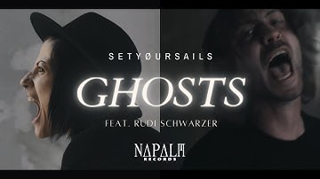 SETYØURSAILS - Ghosts (feat. Rudi Schwarzer) (Official Video) | Napalm Records