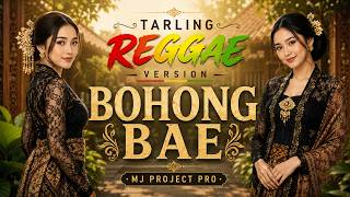 BOHONG BAE - VERSI REGGAE (MJ PROJECT PRO)