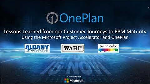 Lessons learned from our customer journeys to PPM maturity using the Project Accelerator and OnePlan