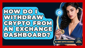 How Do I Withdraw Crypto From An Exchange Dashboard? - All About Crypto Exchanges