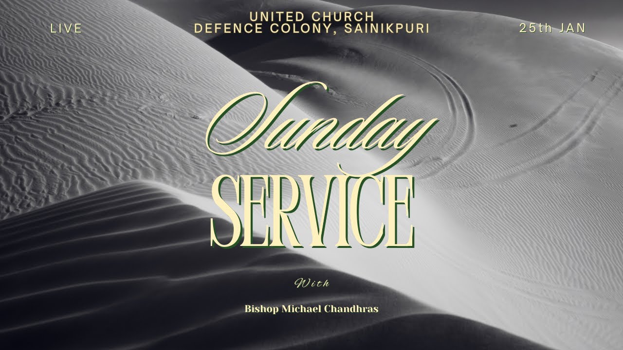 25/01/2026: "Telugu 2nd Service" ; United Church Defence Colony.