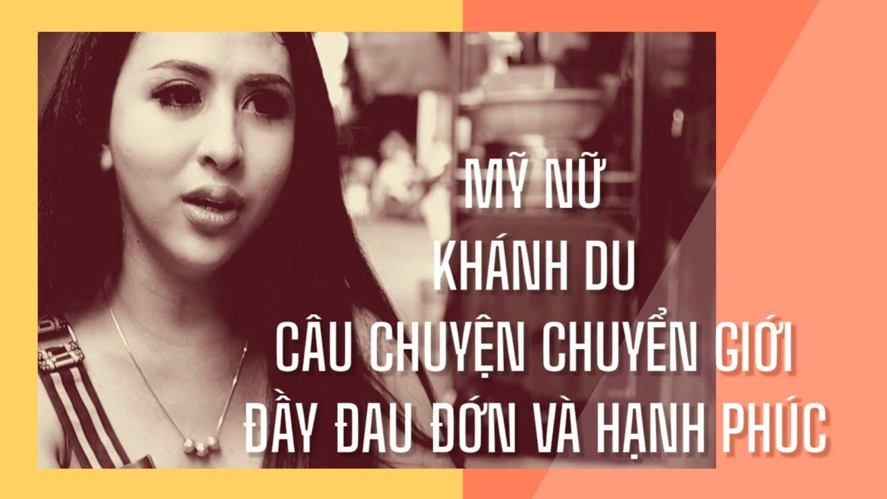Phẫu thuật chuyển giới : Ca sĩ Khánh Du dù chỉ sống 3... - youtube