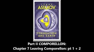 Foundation and Earth: Part II COMPORELLON: Ch07 Leaving Comporellon pt1+2 (AudioBook) Isaac Azimov