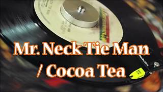Cocoa Tea / Mr.Neck Tie Man 【 Reggae Vinyl Record 】