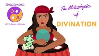 The Metaphysics of Divination