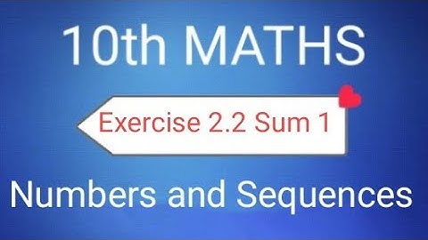 TN Class 10th Samacheer Maths | Exercise 2.2 Sum 1 | Numbers and Sequences