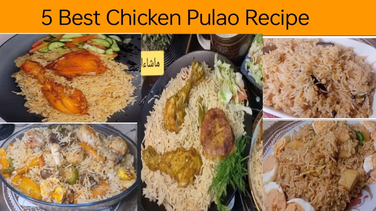 Top Pulao 5 Best Pulao Recipe| Easy Pulao Recipe| Unique Style Chicken Pulao ...