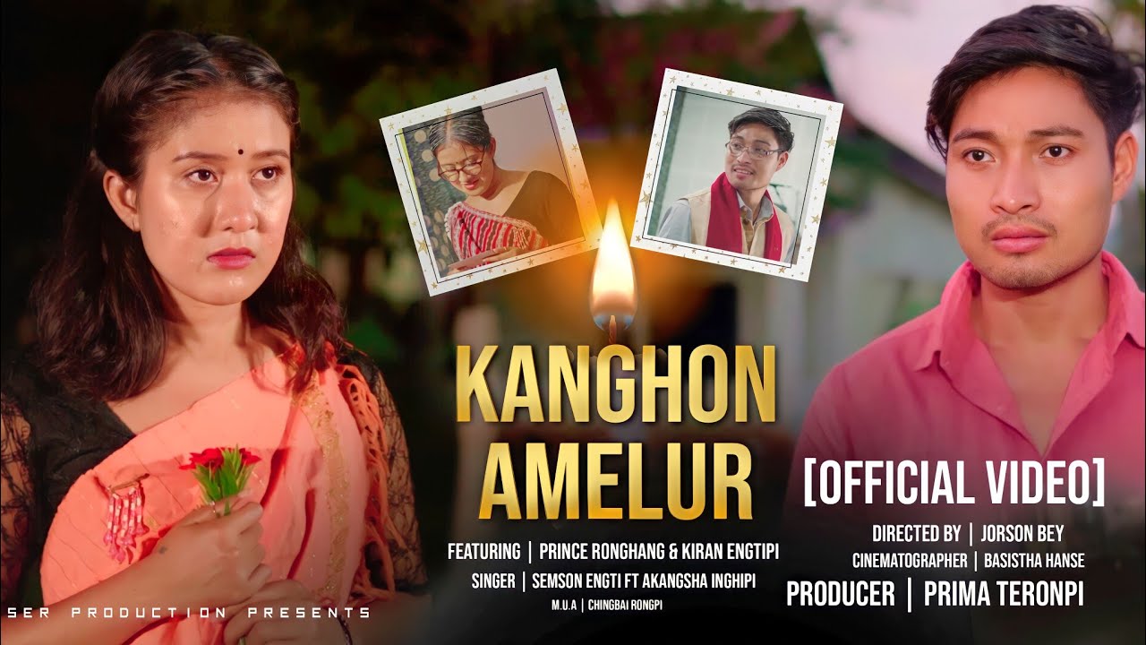 Kanghon Amelur || Prince Ronghang || Kiran Engtipi || Semson Engti