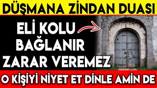 Düşmana Zi̇ndan Duasi Eli̇ Kolu Bağlanir Zarar Veremez O Ki̇şi̇yi̇ Ni̇yet Et Di̇nle Ami̇n De