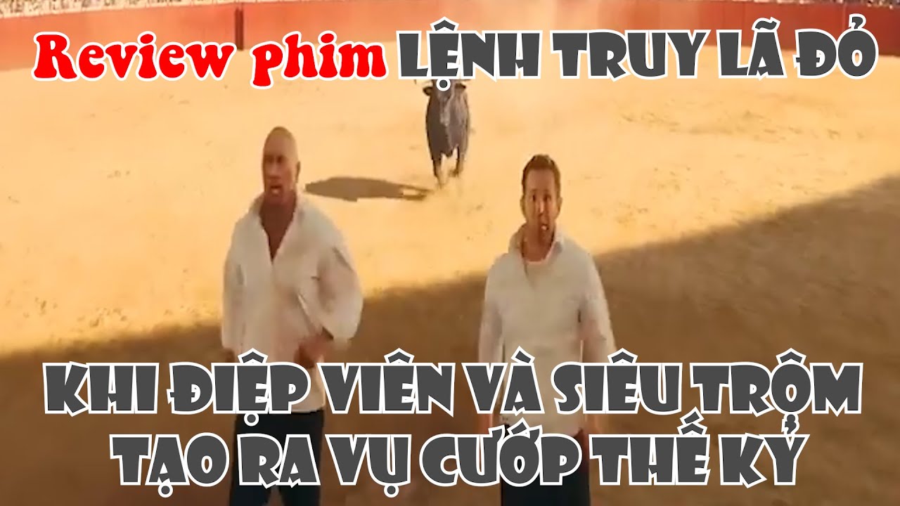[ REVIEW PHIM ] Lệnh Truy Nã Đỏ - Red Notice 2021