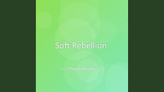 Soft Rebellion