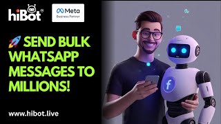 How to Send Bulk WhatsApp Campaigns To Millions Of Contacts From 100s of Numbers? | HiBot Tutorial