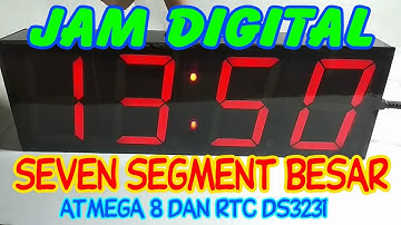 Jam Digital Seven Segment. Big Digital Clock using 7 segment display.