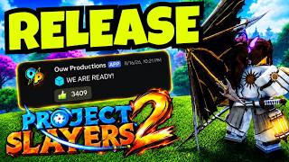 PROJECT SLAYERS 2 IS FINALLY RELEASING! 🔥 (RELEASE DATE, ALL SNEAK PEEKS) | ROBLOX PROJECT SLAYERS 2