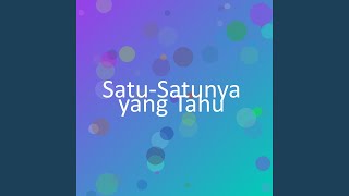 Download lagu Satu-Satunya yang Tahu