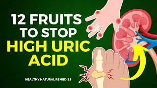 12 Fruits To Stop High Uric Acid